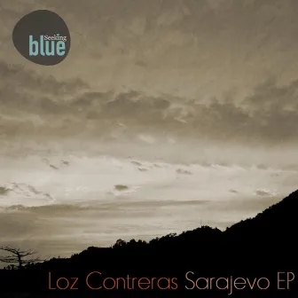 Sarajevo EP by Loz Contreras