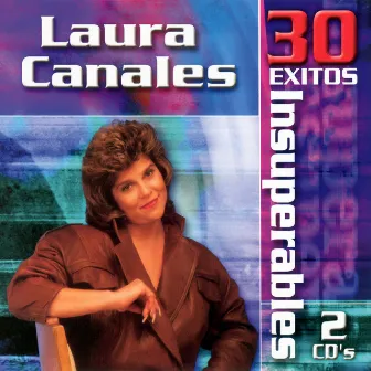 30 Exitos Insuperables by Laura Canales