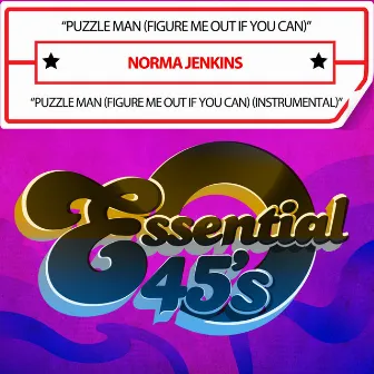 Puzzle Man (Figure Me out If You Can) (Digital 45) by Norma Jenkins