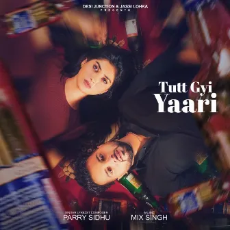 Tutt Gyi Yaari by Parry Sidhu