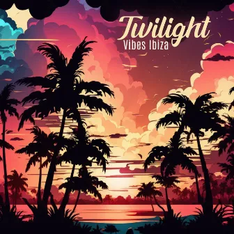 Twilight Vibes Ibiza: Summer Mx Party Anthems - Deep House Lounge by Dj Ibizaa