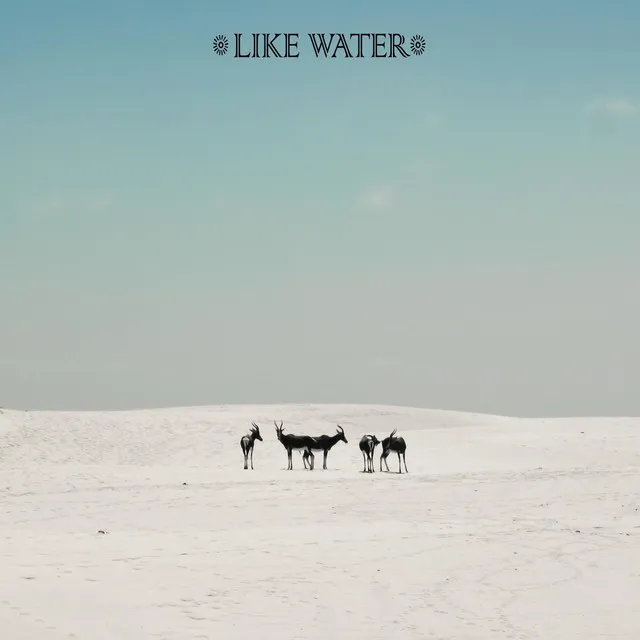 Like Water