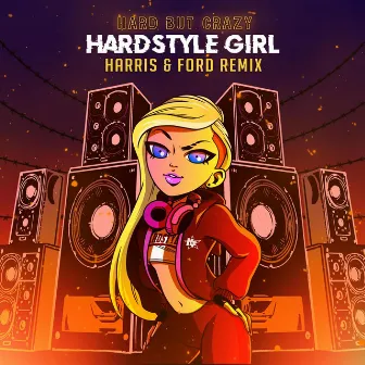 Hardstyle Girl (Harris & Ford Remix) by Harris & Ford