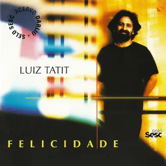 Felicidade by Luiz Tatit