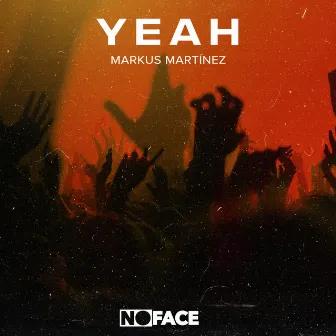 Yeah by Markus Martinez