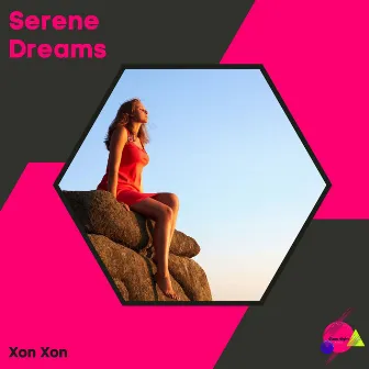 Serene Dreams by Xon Xon