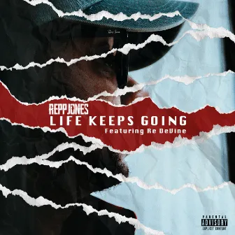 Life Keeps Going by Repp Jones