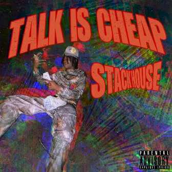 TALK IS CHEAP by Stackhouse