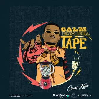 Calm Eno Be Tape by Chief Kellz