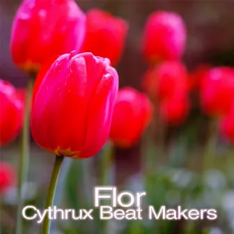 Flor by Cythrux Beat Makers