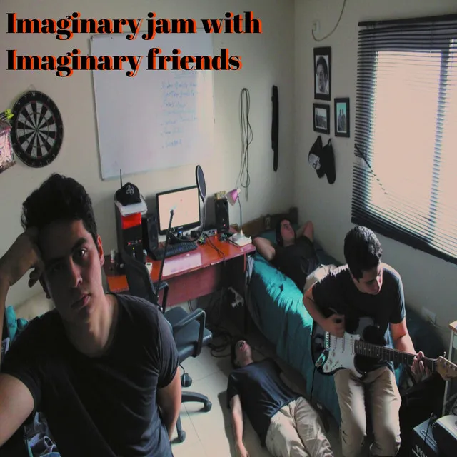 Imaginary jam with Imaginary friends