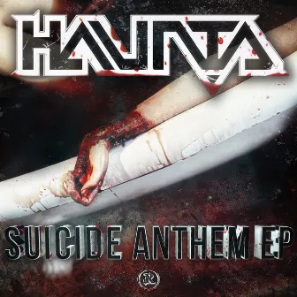 Suicide Anthem EP by Haunta