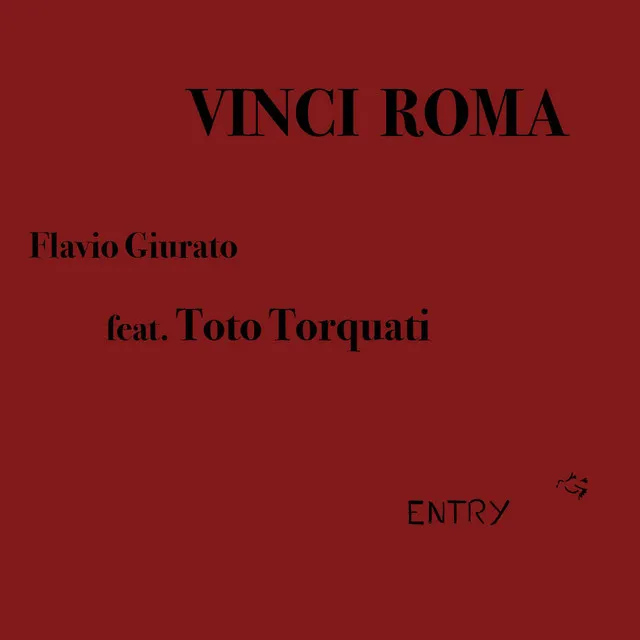 Vinci Roma (feat. Toto Torquati)