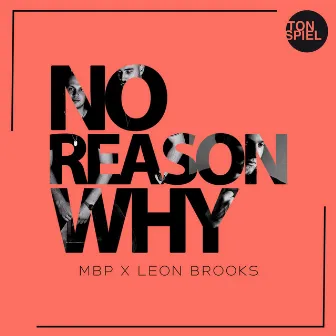 No Reason Why by Leon Brooks