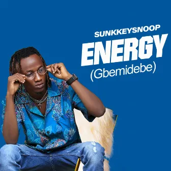 Energy (Gbemidebe) by SunkkeySnoop