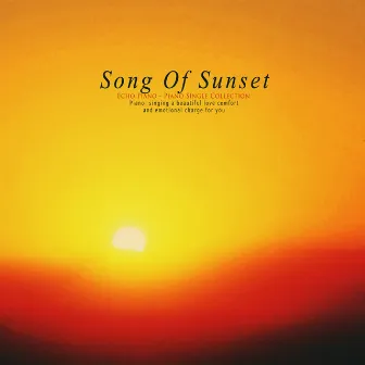 Song Of Sunset by Echo Piano