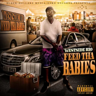 Feed Tha Babies by Westside Rio