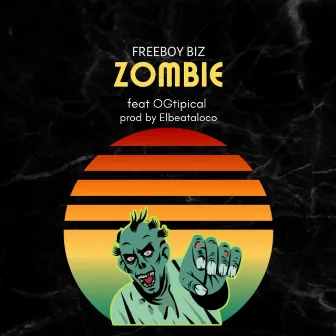 Zombie by FreeBoy Biz