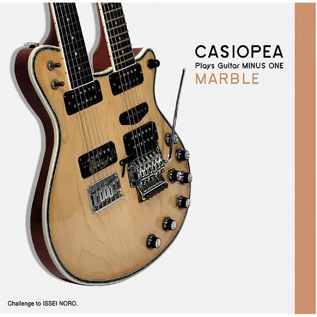 CASIOPEA plays Guitar MINUS ONE/MARBLE