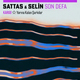 Son Defa (Kargo: Yarına Kalan Şarkılar) by Sattas