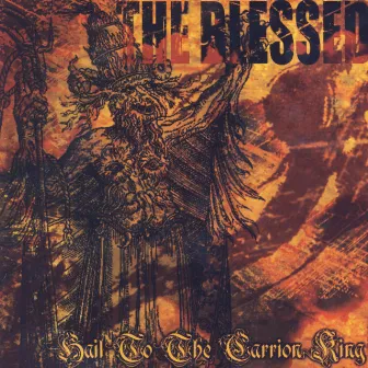 Hail to the Carrion King by The Blessed