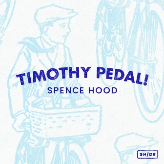 Timothy Pedal! by Spence Hood