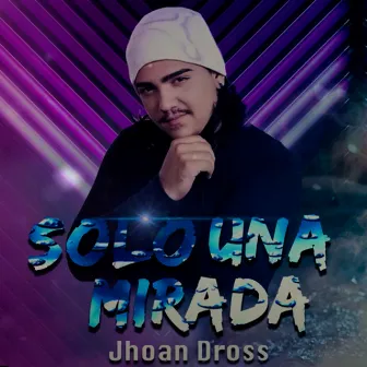 Solo una Mirada by J Dross Beats