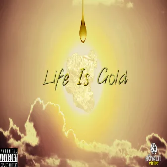 Life Is Gold by Da'rell Miller