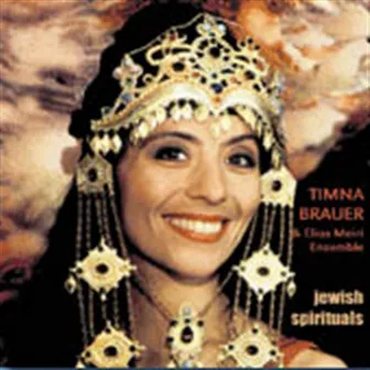 Jewish Spirituals by Timna Brauer & Elias Meiri Ensemble