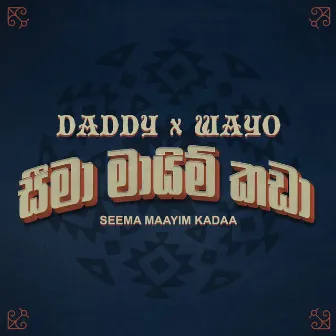 Seema Maayim Kadaa by Daddy