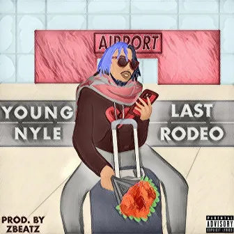 Last Rodeo by Young Nyle