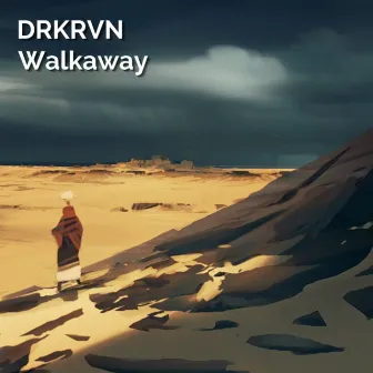 Walkaway by DRKRVN