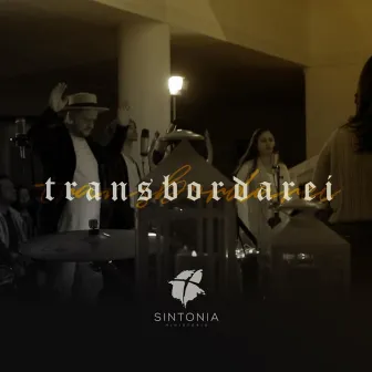 Transbordarei by Ministério Sintonia