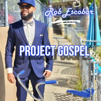 Project Gospel by Rob Escobar