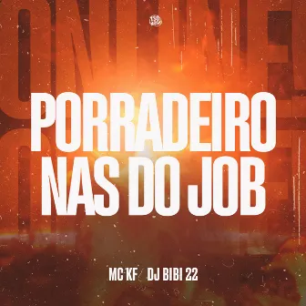 Porradeiro Nas do Job by DJ Bibi 22