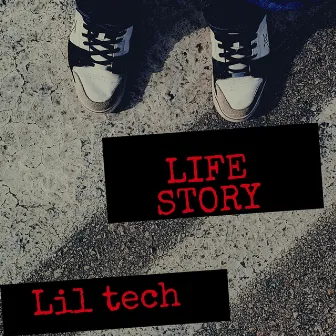 Life Story by Lil Tech