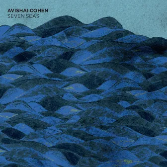 Seven Seas by Avishai Cohen