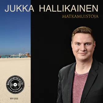 Matkamuistoja by Jukka Hallikainen