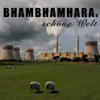 BhamBhamHaras schöne Welt by BhamBhamHara