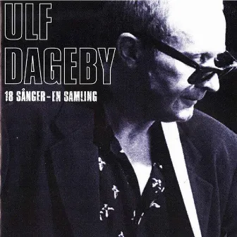 18 sånger - En samling (Remastered) by Ulf Dageby