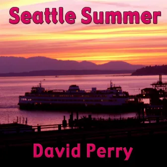 Seattle Summer by David Perry