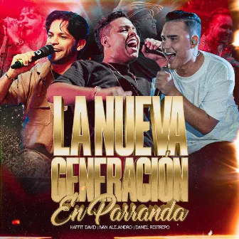 La Nueva Generación en Parranda by Haffit David