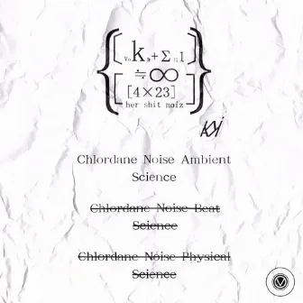 Chlordane Noise Ambient Science by Kamui