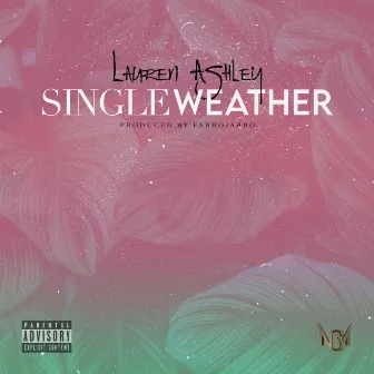 Single Weather by Lauren Ashley