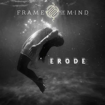 Erode by Frame of Mind