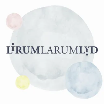 LirumLarumLyd by Yasmin