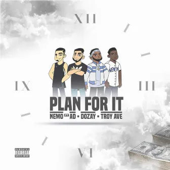 Plan For It (feat. AD, Dozay & Troy Ave) by Nemo