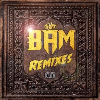 Hell on Earth (Remixes) by Bam