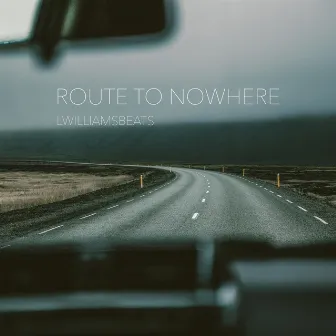 Route to Nowhere by Lwilliamsbeats