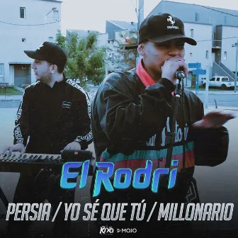 Persia / YO SE QUE TU / Millonario by El Rodri